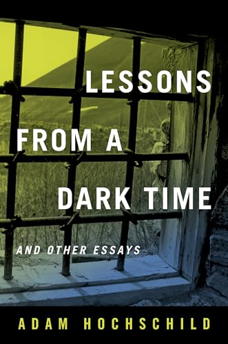 Lessons from a Dark Time and Other Essays von University of California Press